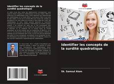 Identifier les concepts de la surdité quadratique的封面