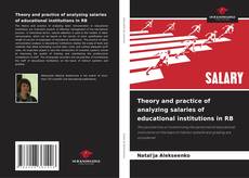 Copertina di Theory and practice of analyzing salaries of educational institutions in RB