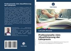 Copertina di Professionelle (Um-)Qualifizierung der Lehrpraxis