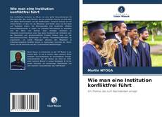 Copertina di Wie man eine Institution konfliktfrei führt