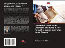 Couverture de Un navire coulé va-t-il vraiment conduire à une nouvelle guerre entre les deux Corées ?