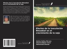 Buchcover von Efectos de la inoculación Rhizobial en el crecimiento de la soja