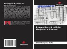 Copertina di Pragmatism: A path for the general interest