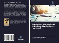 Обложка Parallelle CBAR-techniek in Hadoop-MapReduce-raamwerk