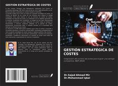 Couverture de GESTIÓN ESTRATÉGICA DE COSTES