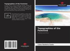 Copertina di Topographies of the Feminine