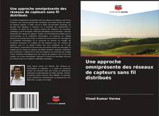 Une approche omniprésente des réseaux de capteurs sans fil distribués的封面