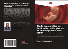 Buchcover von Étude comparative de l'efficacité de l'ocytocine et du misoprostol dans l'HPP