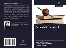 Обложка Gezondheid op school