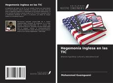 Copertina di Hegemonía inglesa en las TIC