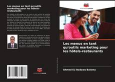 Couverture de Les menus en tant qu'outils marketing pour les hôtels-restaurants