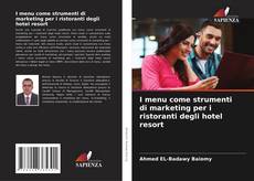 Capa do livro de I menu come strumenti di marketing per i ristoranti degli hotel resort 