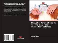 Buchcover von Nouvelles formulations de vaccins à réponse immunitaire retardée