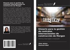 Copertina di Glosario para la gestión de contratos internacionales de construcción de Morgan