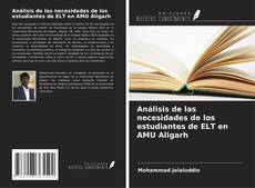 Copertina di Análisis de las necesidades de los estudiantes de ELT en AMU Aligarh