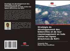 Couverture de Stratégie de développement des bidonvilles et de leur réaménagement en Inde (selon les lignes directrices de RAY)