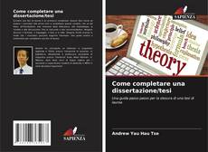 Capa do livro de Come completare una dissertazione/tesi 