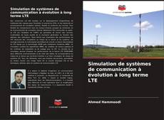 Couverture de Simulation de systèmes de communication à évolution à long terme LTE