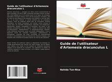Обложка Guide de l'utilisateur d'Artemesia dracunculus L