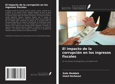 Copertina di El impacto de la corrupción en los ingresos fiscales
