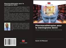 Copertina di Pharmacothérapies pour le méningiome bénin