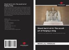 Copertina di Shavtí bal-tí nir'é: The occult art of forging a king