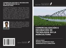 Copertina di COMERCIALIZACIÓN E INCUBACIÓN DE TECNOLOGÍA EN LA AGRICULTURA