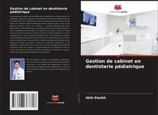 Buchcover von Gestion de cabinet en dentisterie pédiatrique