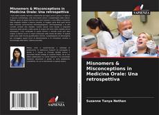 Обложка Misnomers & Misconceptions in Medicina Orale: Una retrospettiva