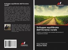 Borítókép a  Sviluppo equilibrato dell'Ucraina rurale - hoz