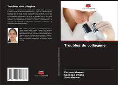 Troubles du collagène的封面