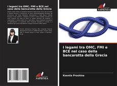 Buchcover von I legami tra OMC, FMI e BCE nel caso della bancarotta della Grecia