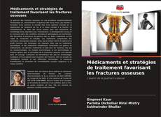 Médicaments et stratégies de traitement favorisant les fractures osseuses kitap kapağı