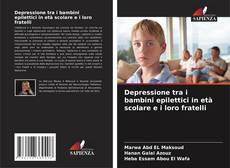 Bookcover of Depressione tra i bambini epilettici in età scolare e i loro fratelli