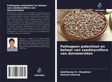 Обложка Pathogeen potentieel en beheer van zaadmycoflora van duivenerwten