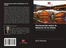 Partenariat entre le Belarus et la Chine kitap kapağı