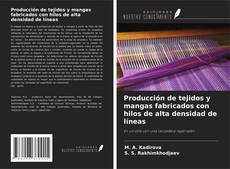 Couverture de Producción de tejidos y mangas fabricados con hilos de alta densidad de líneas