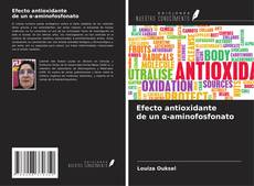 Couverture de Efecto antioxidante de un α-aminofosfonato