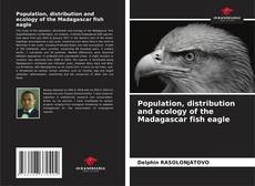 Copertina di Population, distribution and ecology of the Madagascar fish eagle