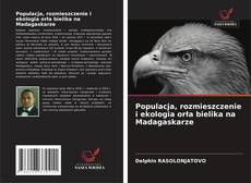 Copertina di Populacja, rozmieszczenie i ekologia orła bielika na Madagaskarze