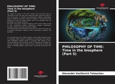 Copertina di PHILOSOPHY OF TIME: Time in the biosphere (Part 5)