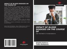 Copertina di IMPACT OF BLOOD DISEASES ON THE COURSE OF