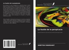 Copertina di La ilusión de la perspicacia