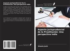 Copertina di Aspecto Jurisprudencial de la Prostitución: Una perspectiva india