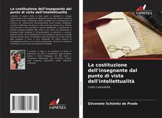 Couverture de La costituzione dell'insegnante dal punto di vista dell'intellettualità
