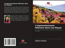Bookcover of L'impressionnisme littéraire dans Les Mayas