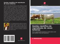 Copertina di Gestão científica da reprodução de vacas leiteiras