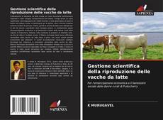 Copertina di Gestione scientifica della riproduzione delle vacche da latte