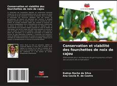 Conservation et viabilité des fourchettes de noix de cajou的封面