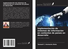 Couverture de Implementación de sistemas de información en contextos de países en desarrollo